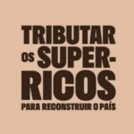 Tributar os Super-Ricos: Por que Todo Mundo Precisa Prestar Atenção